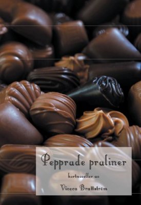 Viveca Brattström : Pepprade praliner