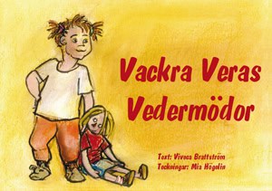 Viveca Brattström : Vackra Veras vedermödor