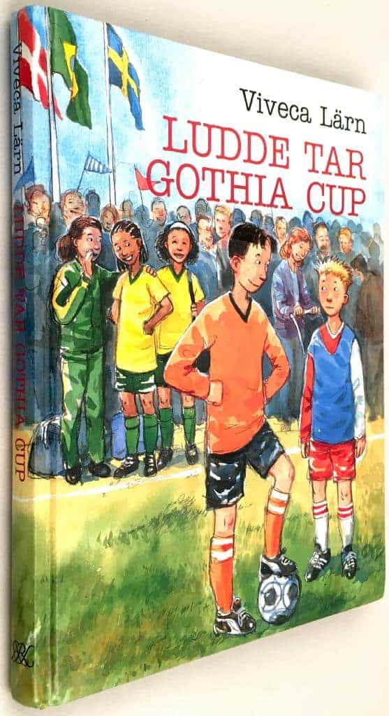 Viveca Lärn [Sundvall] ; Jens Ahlbom : Ludde tar Gothia Cup