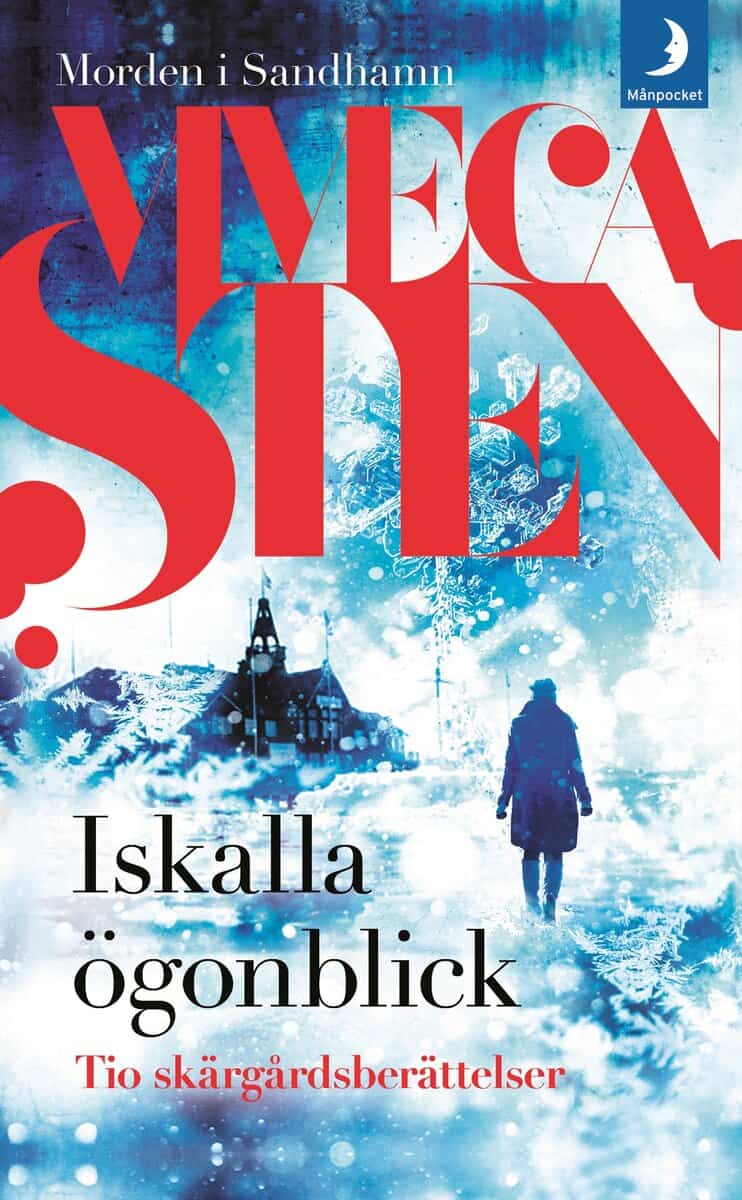 Viveca Sten : Iskalla ögonblick