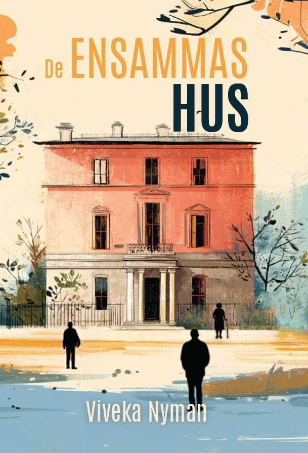 Viveka Nyman : De ensammas hus