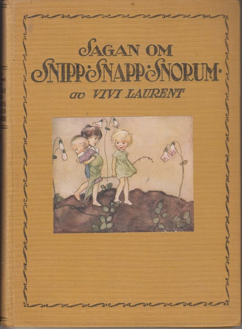 VIVI. LAURENT : Sagan om Sipp Snapp Snorum berättad av Vivi Laurent, Med 17 färgpanscher och 17 teckningar av Eva Andersson