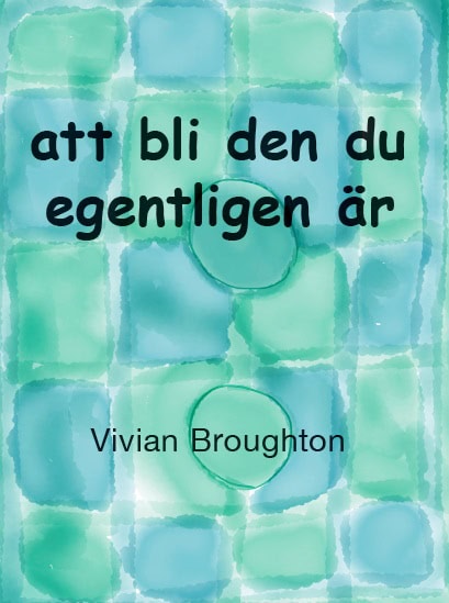 Vivian Broughton : Att bli den du egentligen är