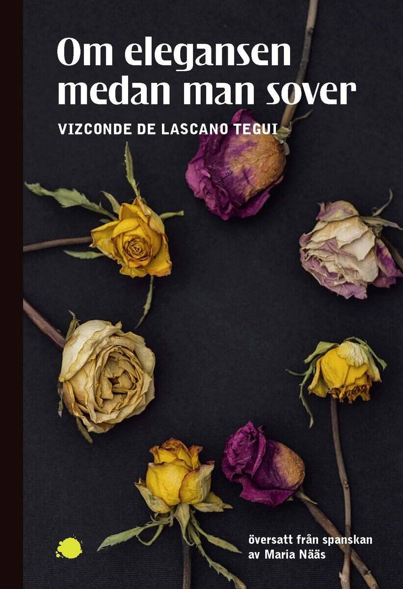 Vizconde de Lascano Tegui : Om elegansen medan man sover