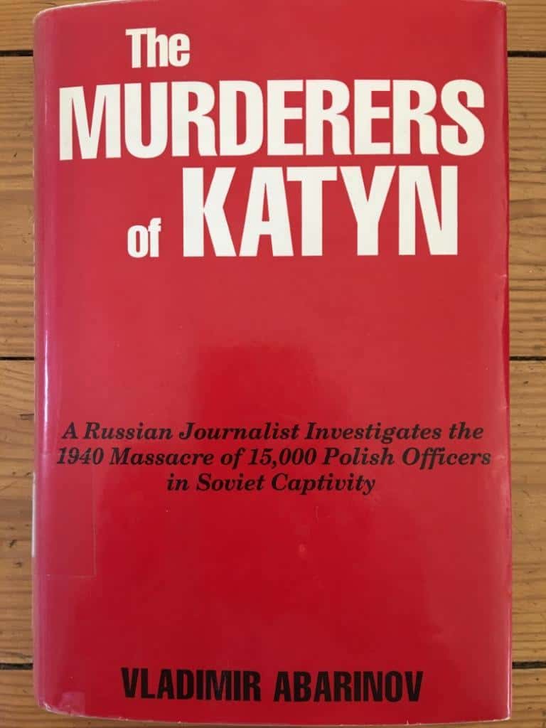 Vladimir Abarinov : The murderers of Katyn