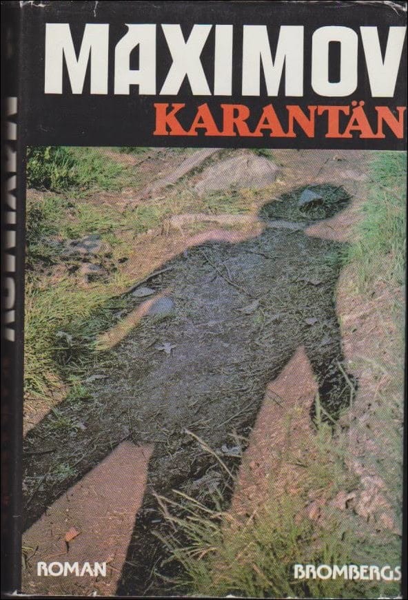 Vladimir Emeljanovic Maksimov : Karantän