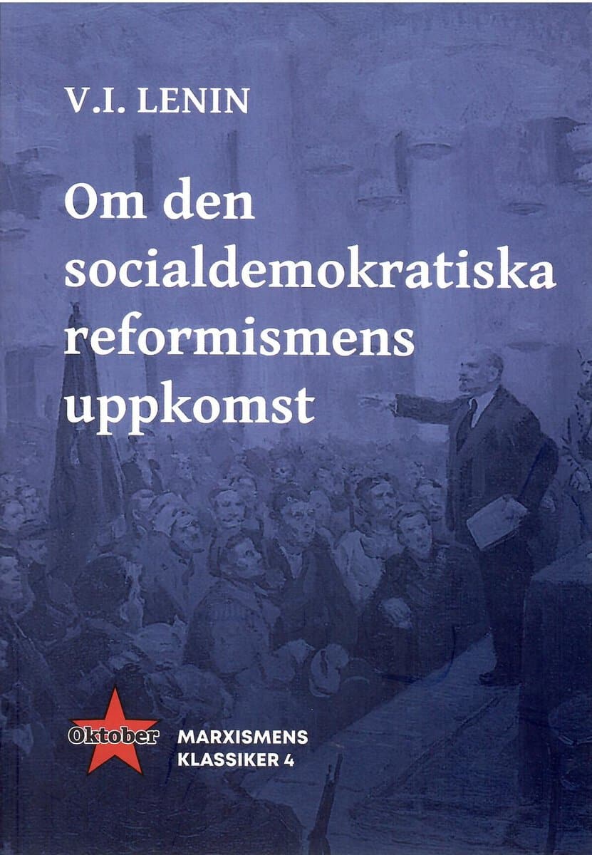 Vladimir Ilʹič Lenin : Om den socialdemokratiska reformismens uppkomst