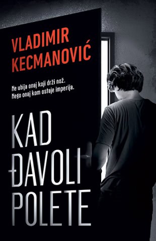Vladimir Kecmanović : Kad đavoli polete