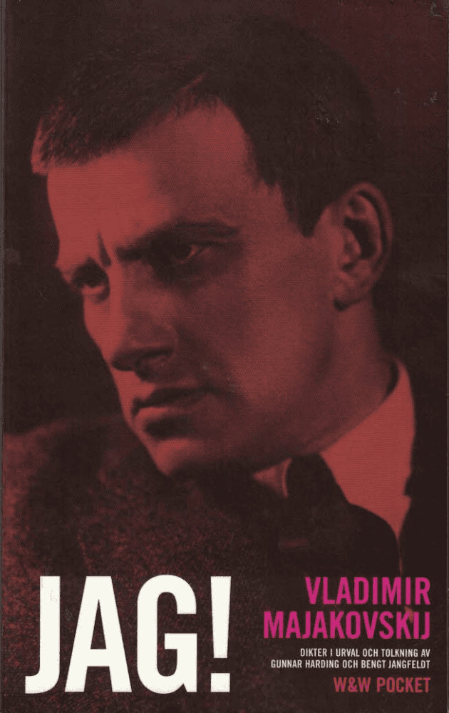 Vladimir Majakovskij : Jag!
