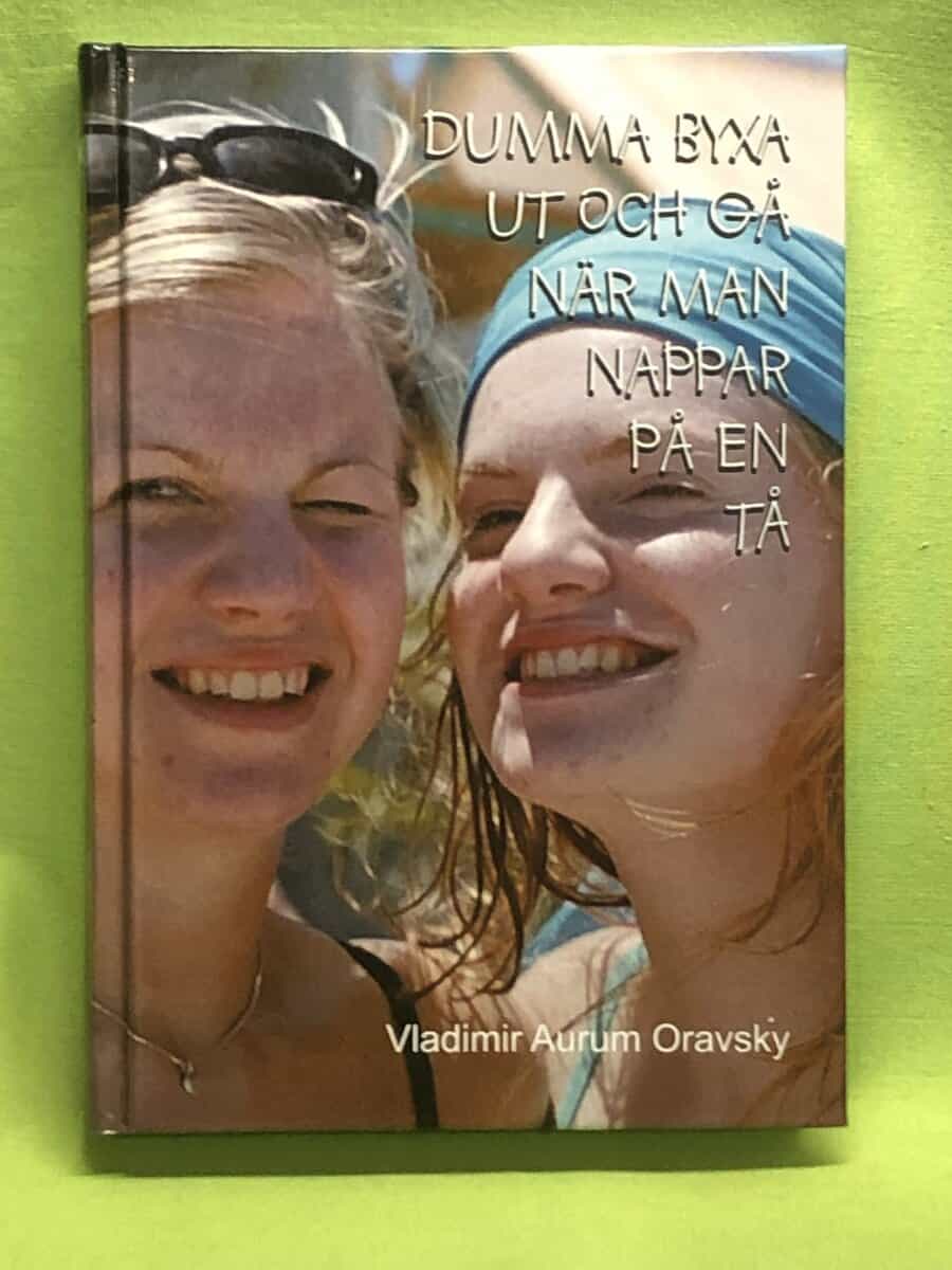 Vladimir Oravsky : Dumma byxa ut och gå när man nappar på en tå