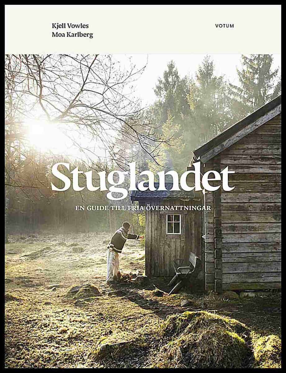 Vowles, Kjell ; Karlberg, Moa : Stuglandet