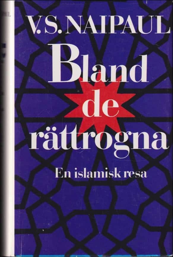 V.S. Naipaul : Bland de rättrogna