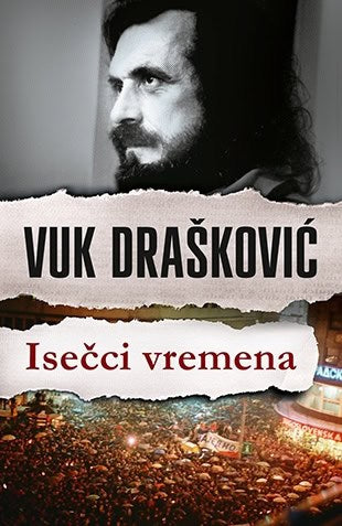 Vuk Drašković : Isečci vremena