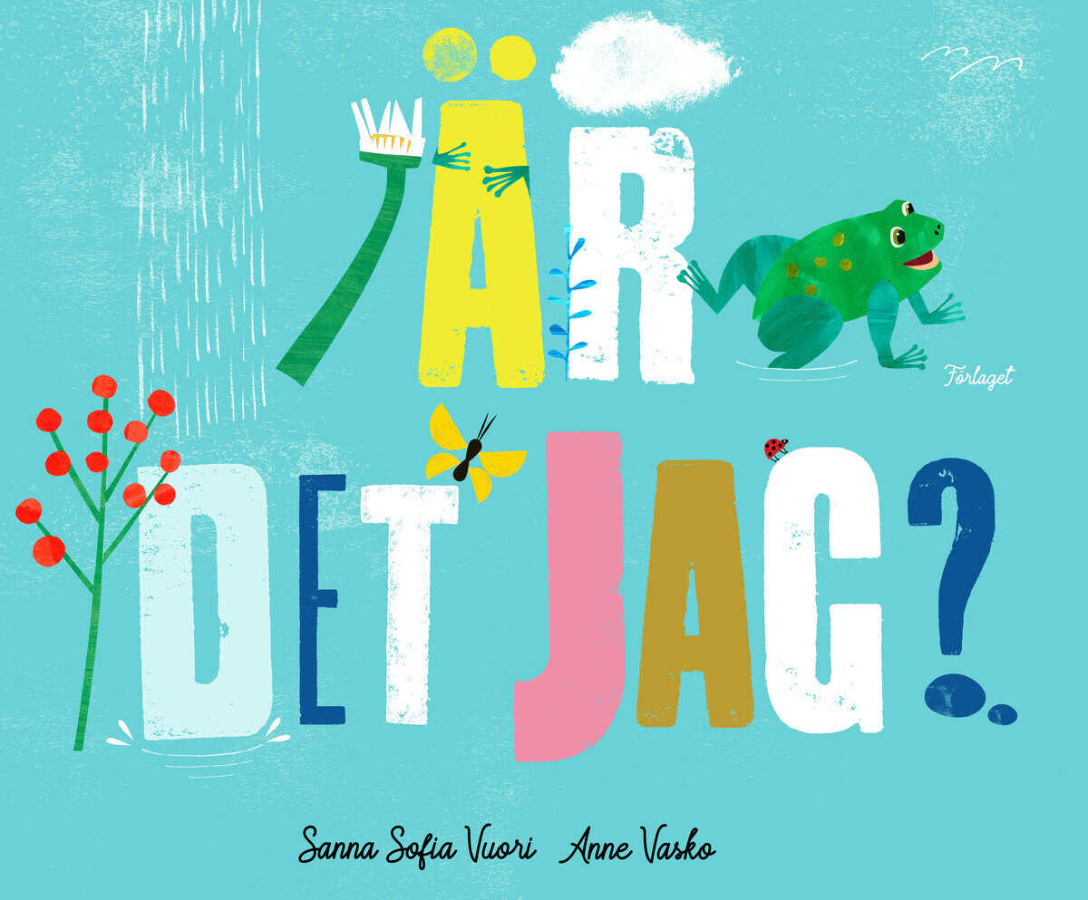 Vuori, Sanna Sofia ; Vasko, Anne : Är det jag?