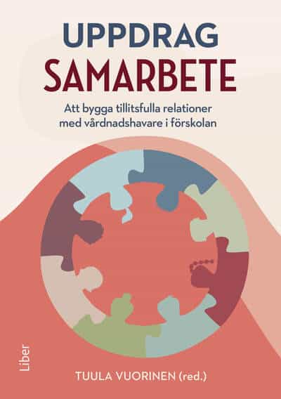 Vuorinen, Tuula ; Arkestad Aronsson, Lotten ; Eckeskog, Linn ; Hedin, Pernilla ; Kallberg, Pernilla ; Lillvist, Anne ; Simonsson, Maria : Uppdrag samarbete