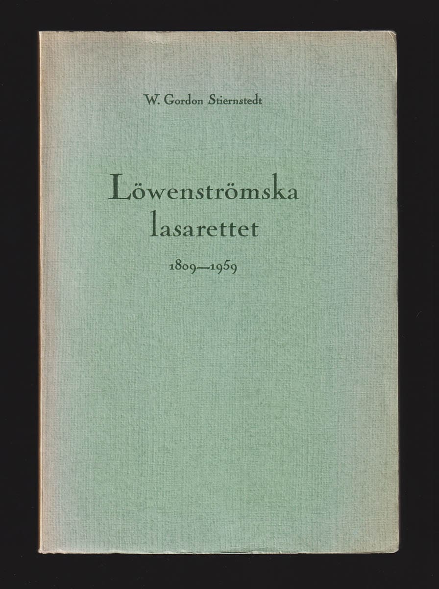 W. Gordon Stiernstedt : Lasarettet som var en soningsgärd