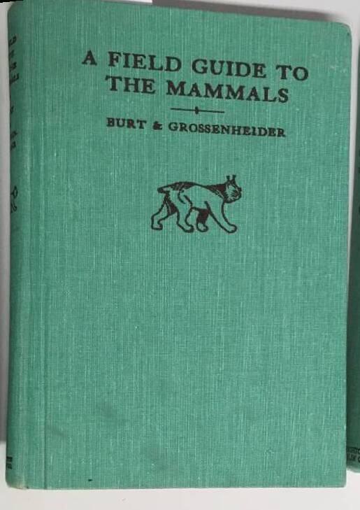 W H Burt : A Field Guide to the mammals