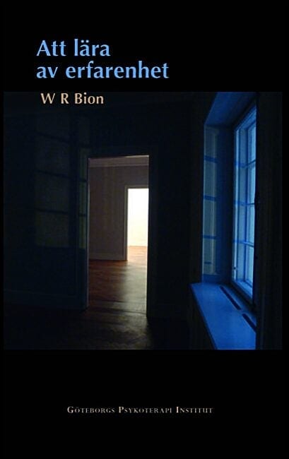 W R Bion : Att lära av erfarenhet