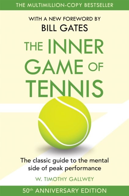 W Timothy Gallwey : The inner game of tennis