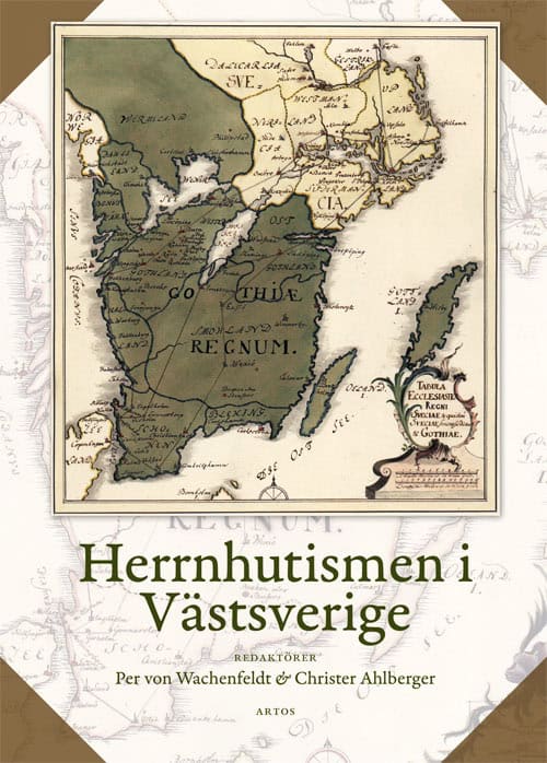 Wachenfeldt, Per von ; Ahlberger, Christer [red.] : Herrnhutismen i Västsverige