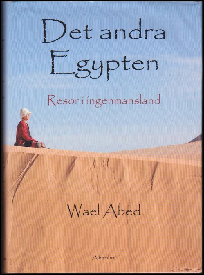 Wael T. Abed : Det andra Egypten