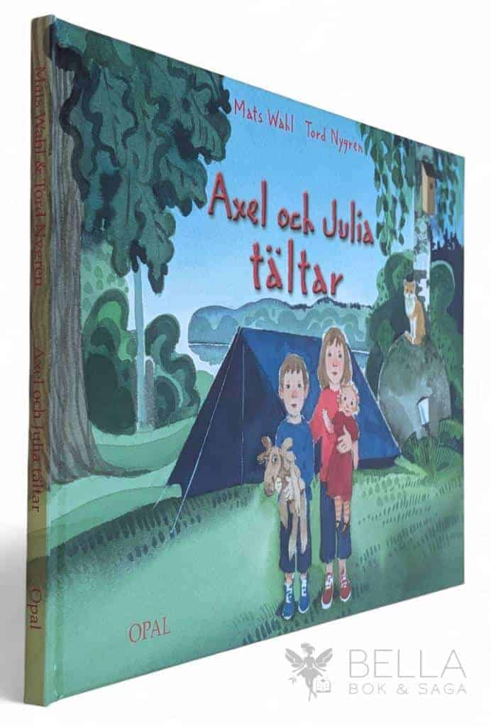 Wahl, Mats ; Nygren, Tord : Axel och Julia tältar