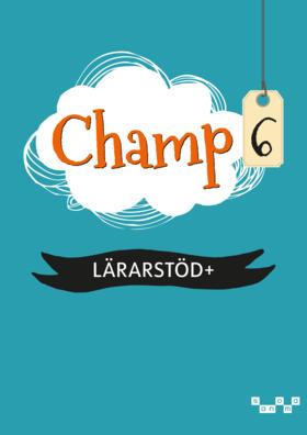 Wahlgren, Staffan ; Bermheden, Christer ; Sandström, Lars-Göran : Champ 6 Lärarstöd+ (Skollicens)