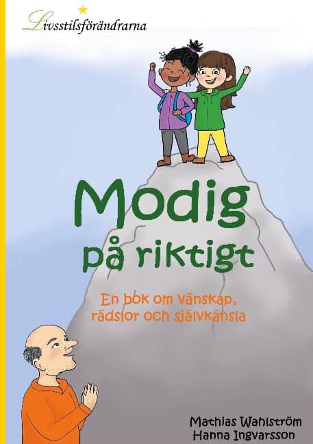 Wahlström, Mathias ; Ingvarsson, Hanna : Modig på riktigt