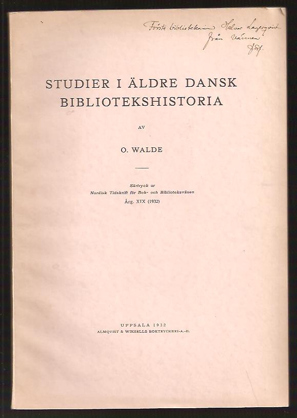 Walde. O : Studier i äldre dansk bibliotekshistoria