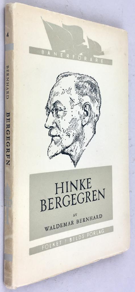 Waldemar Bernhard : Hinke Bergegren - Banerförare