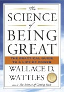Wallace D Wattles : Science Of Being Great