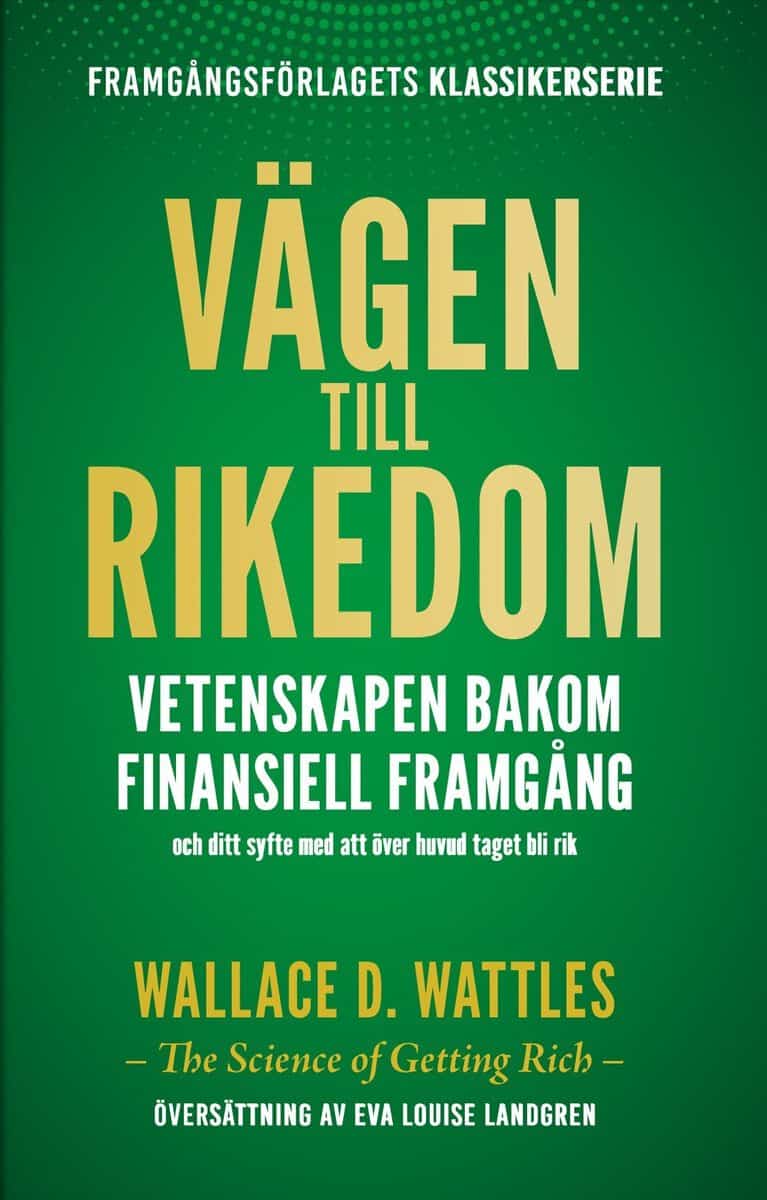 Wallace D. Wattles : Vägen till rikedom