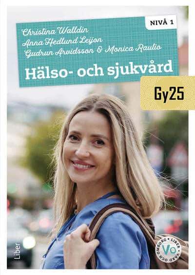 Walldin, Christina ; Hedlund Leijon, Anna ; Arvidsson, Gudrun ; Rautio, Monica : Hälso- och sjukvård nivå 1