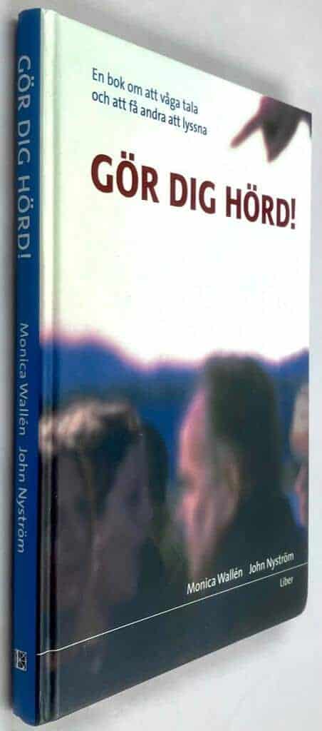 Wallén, Monica ; John Nyström : Gör dig hörd!