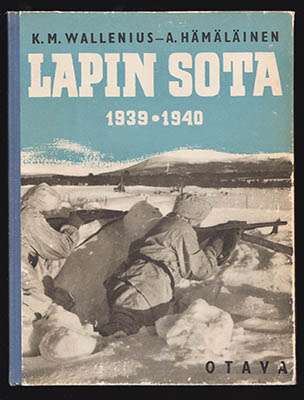 Wallenius, K. M. (1893-1984) ; Hämäläinen, A : Lapin sota 1939-1940. Sanoin ja kuvin