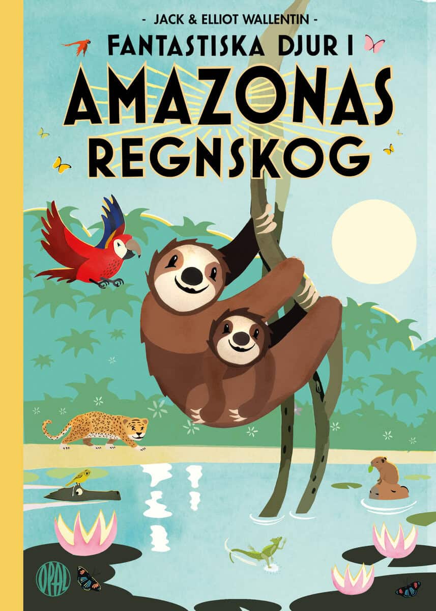 Wallentin, Elliot ; Wallentin, Jack : Fantastiska djur i Amazonas regnskog