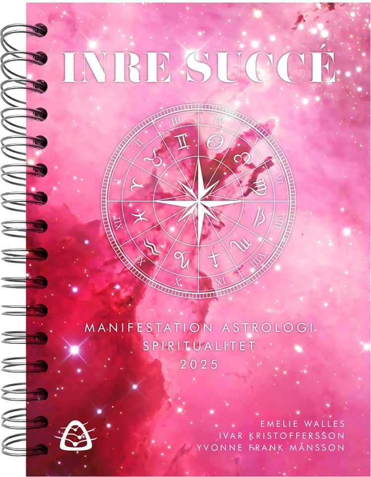Walles, Emelie ; Kristoffersson, Ivar ; Frank Månsson, Yvonne : Inre succé : manifestation, astrologi, spiritualitet 2025