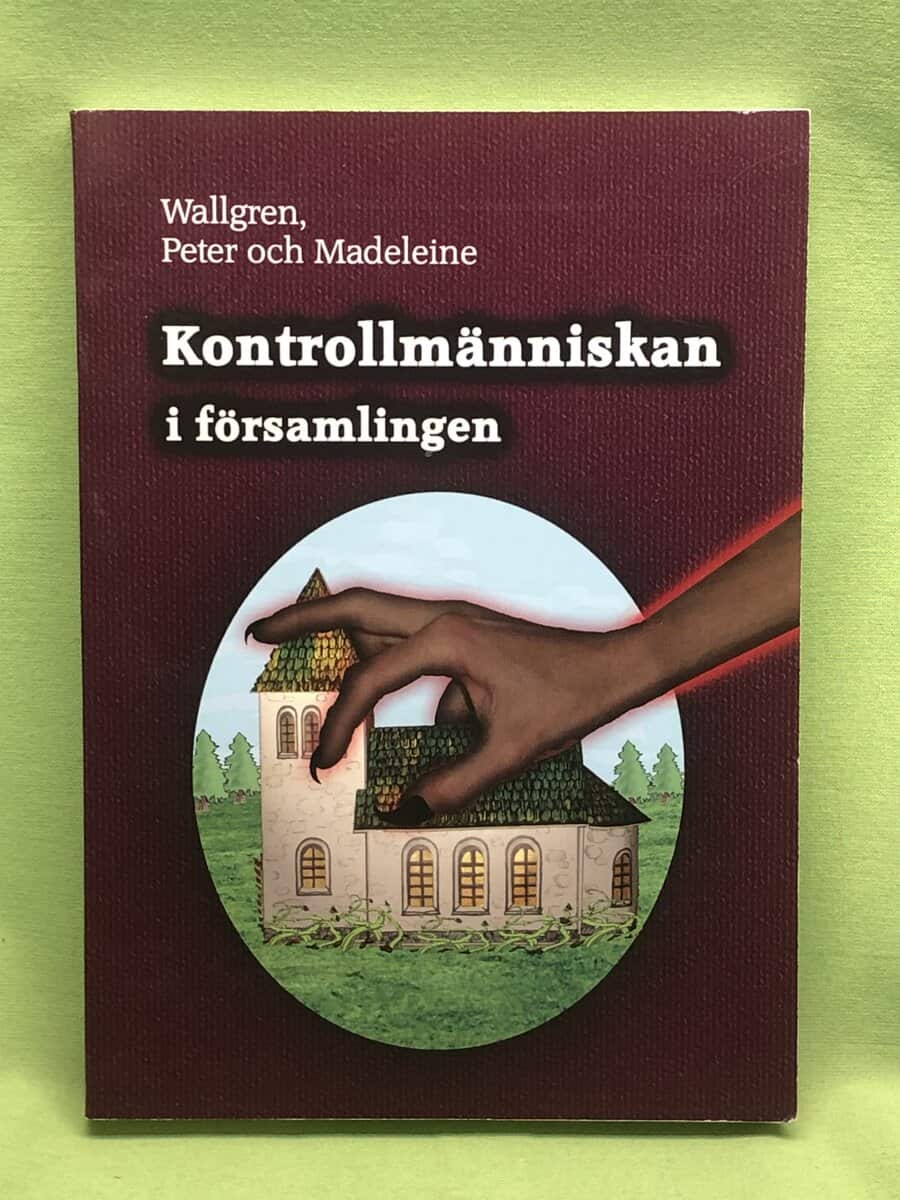 Wallgren, Madeleine ; Peter : Kontrollmänniskan i församlingen