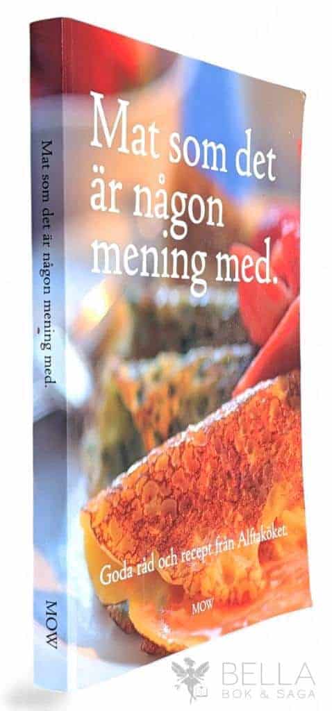 Wallmyr, Isa ; Bille, Karin ; Bergkrantz, Gunnar : Mat som det är någon mening med