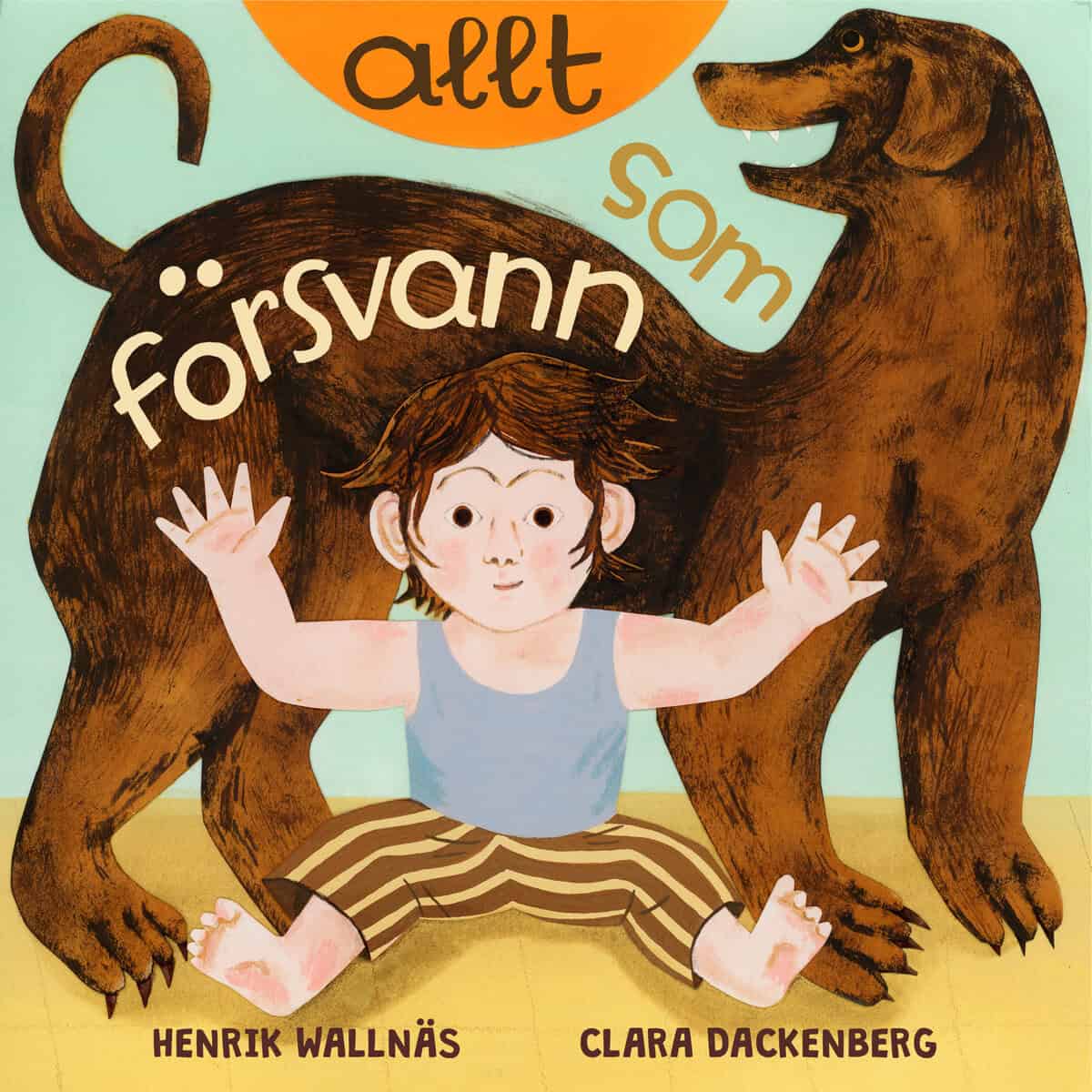 Wallnäs, Henrik ; Dackenberg, Clara : Allt som försvann