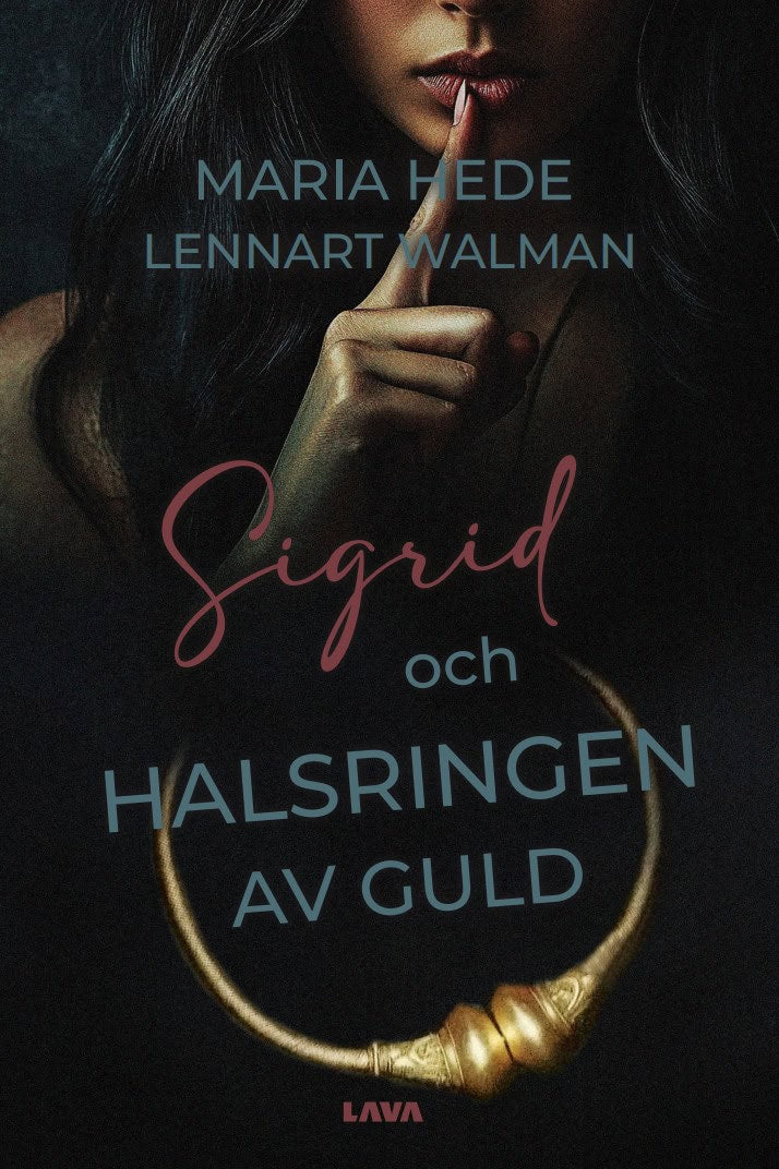 Walman, Lennart ; Hede, Maria : Sigrid och halsringen av guld