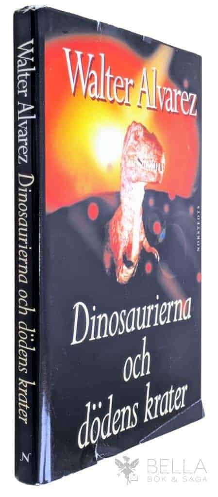Walter Alvarez : Dinosaurierna och dödens krater