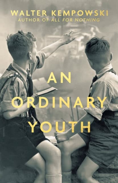 Walter Kempowski : An Ordinary Youth