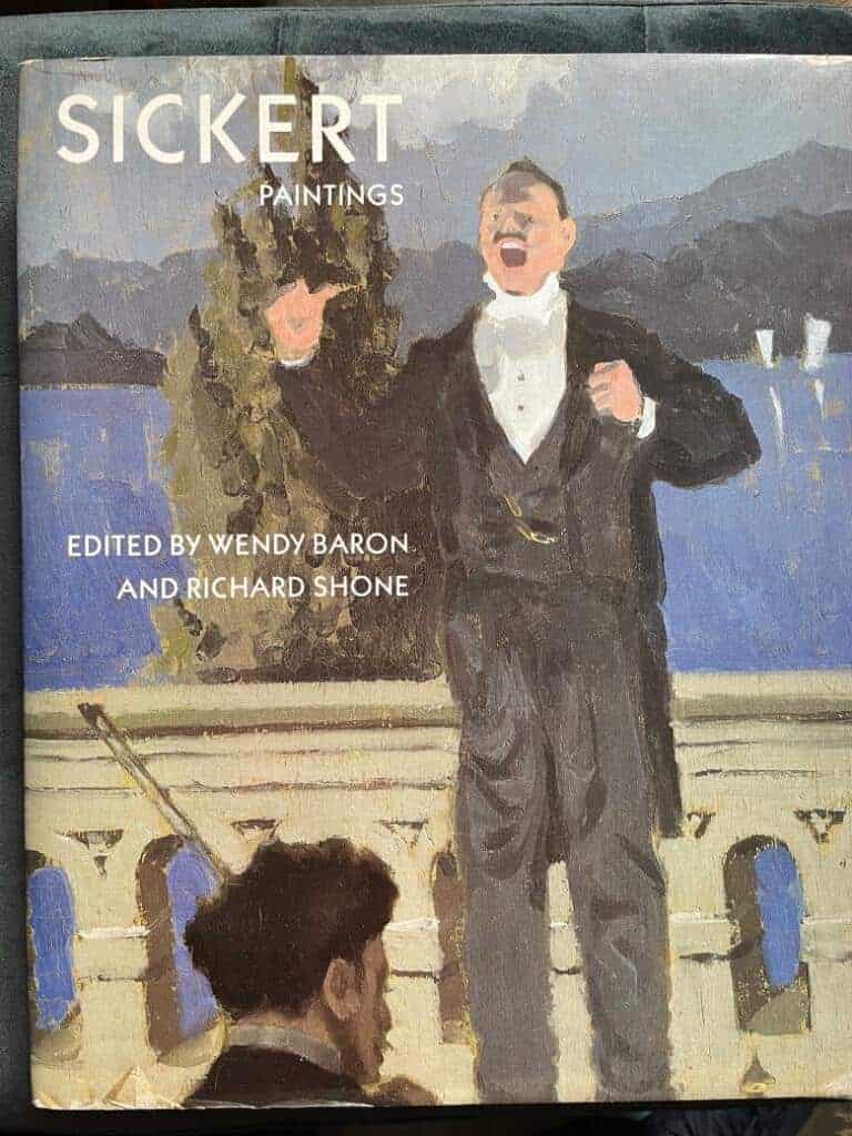 Walter Richard Sickert (art) ; Wendy Baron and Richard Shone (eds.) Contributions from Wendy Baron, Patrick O'Connor, Anna Gruetzner Robins, Richard Shone : Sickert Paintings. Published is association with an exhibition at the Royal Academy of Arts, London and Van Gogh Museum, Amsterdam, November 1992 to May 1993