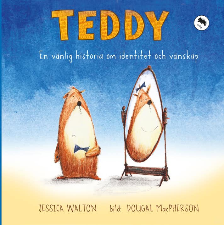 Walton, Jessica ; Macpherson, Dougal : Teddy : en vänlig historia om identitet och vänskap