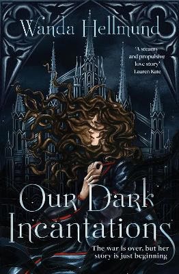 Wanda Hellmund : Our Dark Incantations