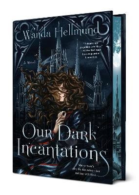 Wanda Hellmund : Our Dark Incantations
