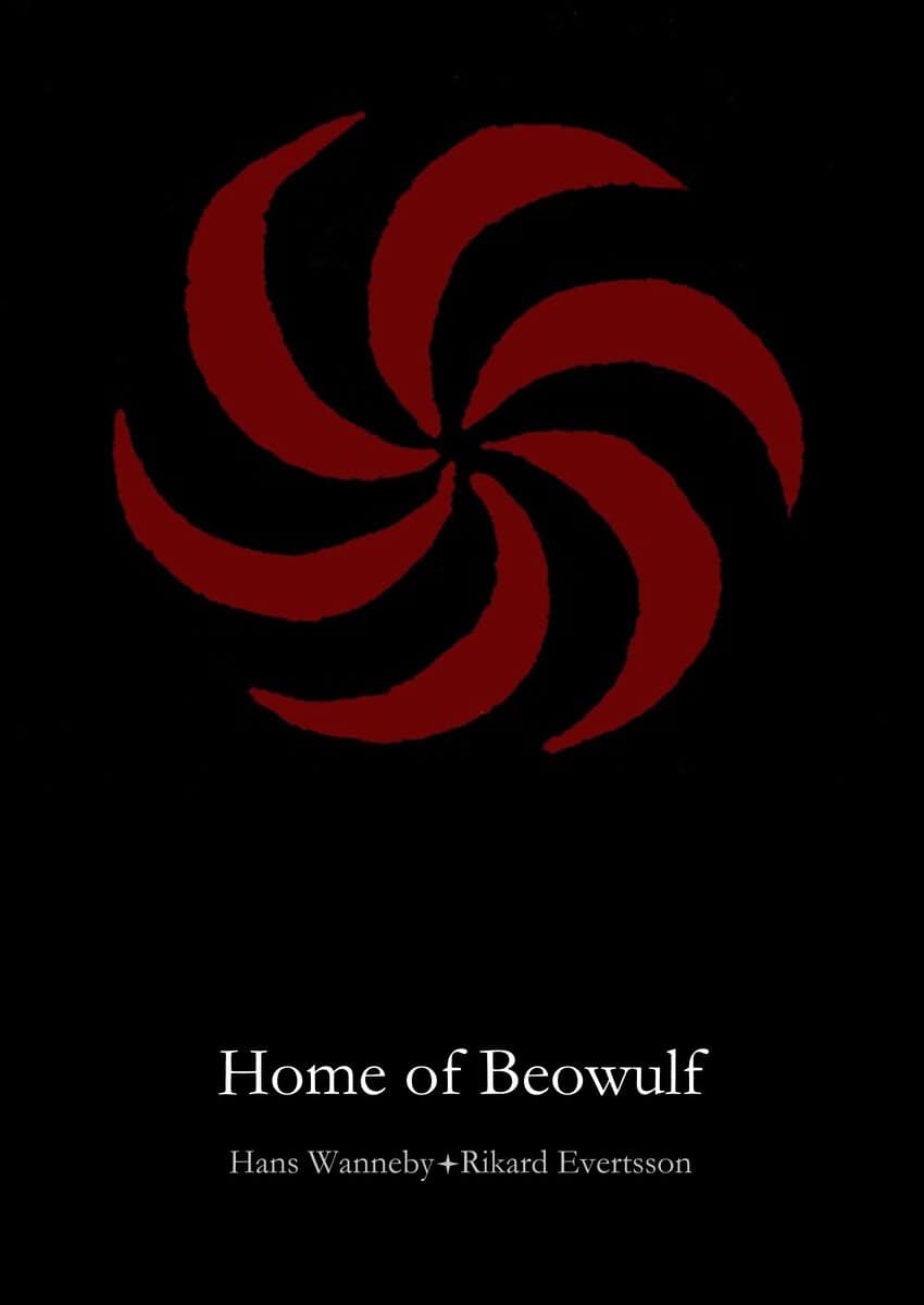 Wanneby, Hans ; Evertsson, Rikard : Home of Beowulf