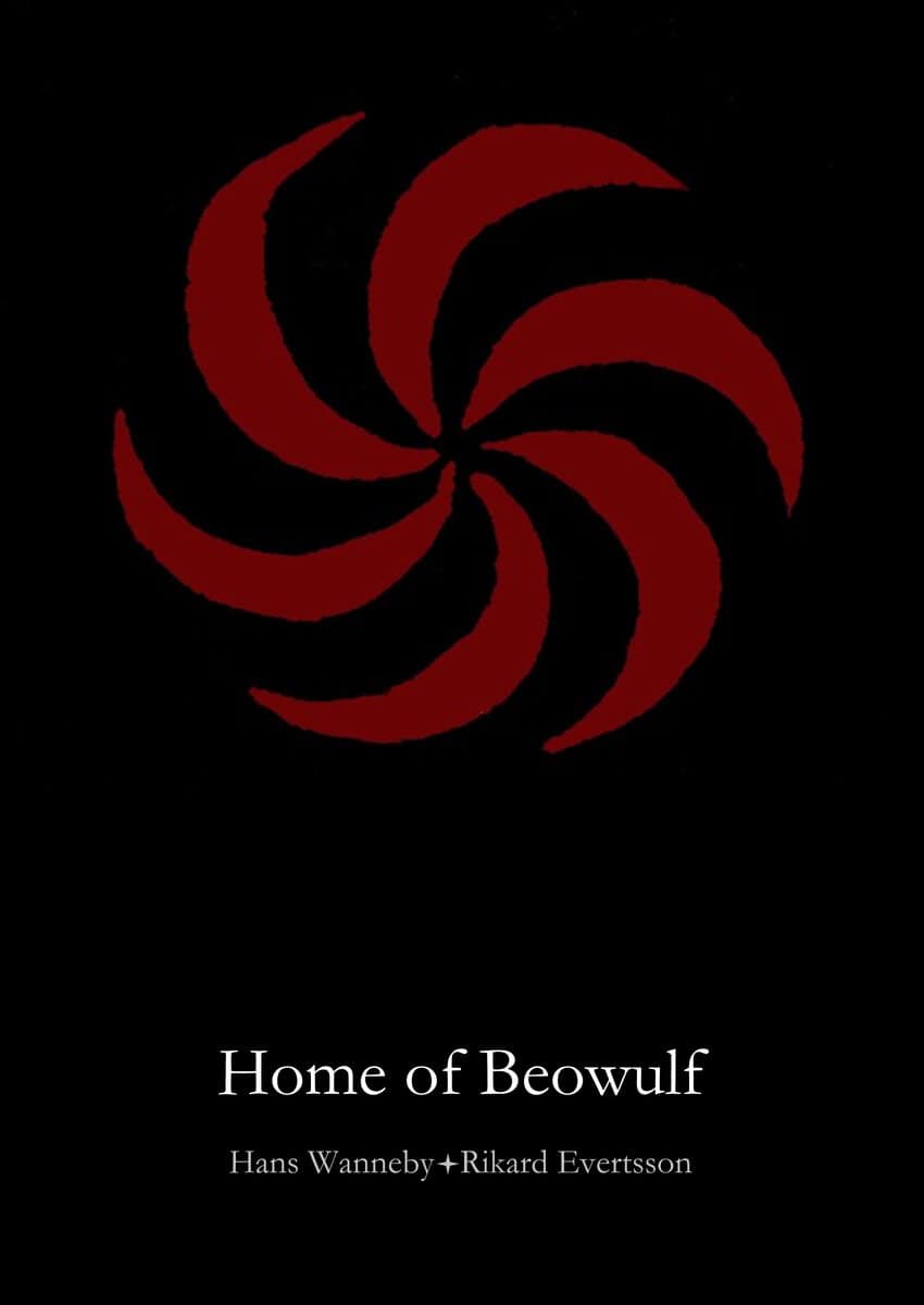 Wanneby, Hans ; Evertsson, Rikard : Home of Beowulf