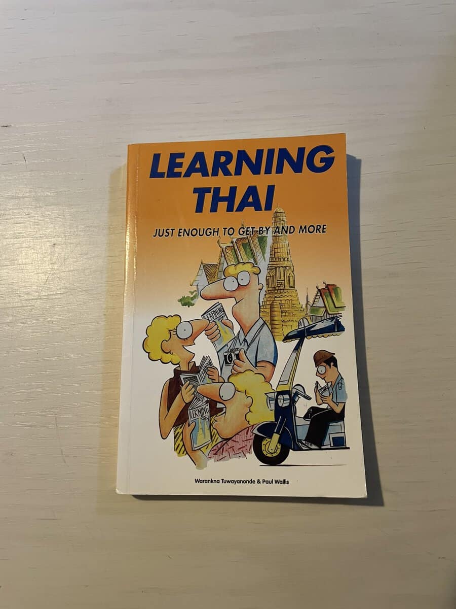 Warankna Tuwayanonde : Learning Thai - Just enough to get by and more